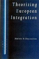 Theorizing European Integration - Dimitris N. Chryssochoou - cover