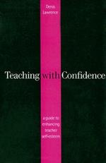 Teaching with Confidence: A Guide to Enhancing Teacher Self-Esteem