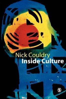 Inside Culture: Re-imagining the Method of Cultural Studies - Nick Couldry - cover