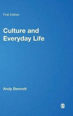 Culture and Everyday Life - Andy Bennett - cover