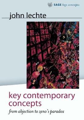 Key Contemporary Concepts: From Abjection to Zeno's Paradox - John Lechte - cover