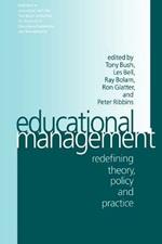 Educational Management: Redefining Theory, Policy and Practice