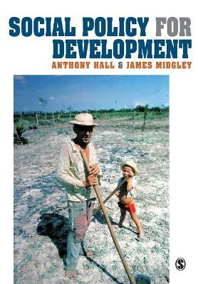 Social Policy for Development - Anthony Hall,James O. Midgley - cover