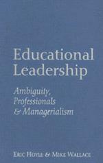 Educational Leadership: Ambiguity, Professionals and Managerialism