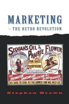 Marketing - The Retro Revolution - Stephen Brown - cover