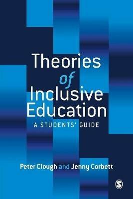 Theories of Inclusive Education: A Student's Guide - Peter Clough,Jenny Corbett - cover
