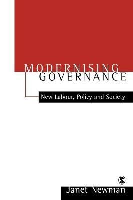 Modernizing Governance: New Labour, Policy and Society - Janet E Newman - cover