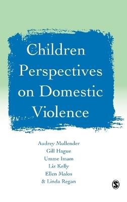 Children's Perspectives on Domestic Violence - Audrey Mullender,Gill Hague,Umme F Imam - cover