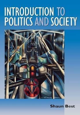 Introduction to Politics and Society - Shaun Best - cover