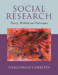 Social Research: Theory, Methods and Techniques - Piergiorgio Corbetta - cover