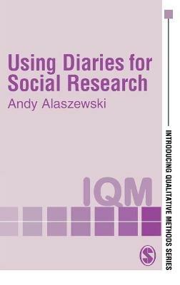 Using Diaries for Social Research - Andy Alaszewski - cover