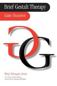 Brief Gestalt Therapy - Gaie Houston - cover