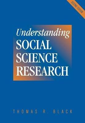 Understanding Social Science Research - Thomas R. Black - cover