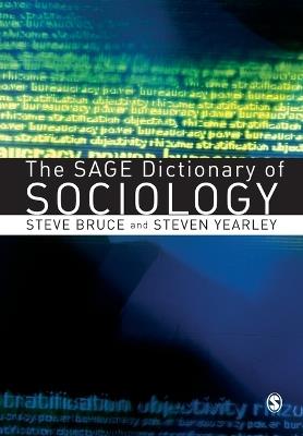 The SAGE Dictionary of Sociology - Steve Bruce,Steven Yearley - cover