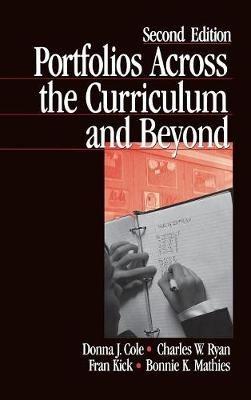 Portfolios Across the Curriculum and Beyond - Donna J. Cole,Charles W. Ryan,Fran Kick - cover