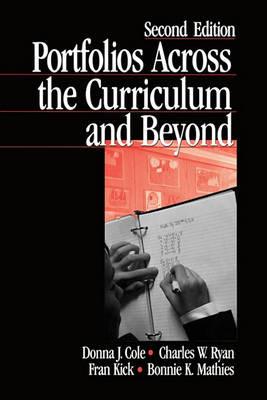 Portfolios Across the Curriculum and Beyond - Donna J. Cole,Charles W. Ryan,Fran Kick - cover