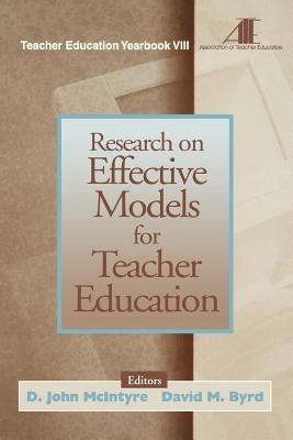 Research on Effective Models for Teacher Education: Teacher Education Yearbook VIII - cover