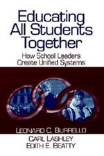 Educating All Students Together: How School Leaders Create Unified Systems