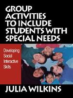 Group Activities to Include Students With Special Needs: Developing Social Interactive Skills