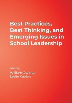 Best Practices, Best Thinking, and Emerging Issues in School Leadership - cover