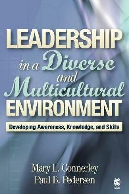 Leadership in a Diverse and Multicultural Environment: Developing Awareness, Knowledge, and Skills - Mary L. Connerley,Paul B. Pedersen - cover