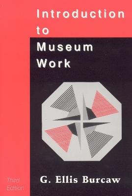 Introduction to Museum Work - G. Ellis Burcaw - cover