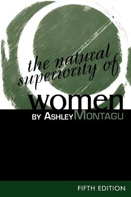 The Natural Superiority of Women - Ashley Montagu - cover