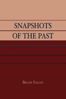 Snapshots of the Past - Brian M. Fagan - cover