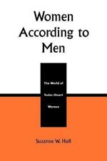 Women According to Men: The World of Tudor-Stuart Women