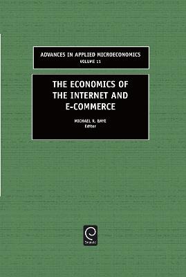 The Economics of the Internet and E-commerce - cover