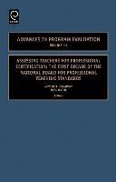 Assessing Teachers for Professional Certification: The First Decade of the National Board for Professional Teaching Standards