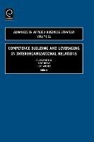 Competence Building and Leveraging in Interorganizational Relations - cover
