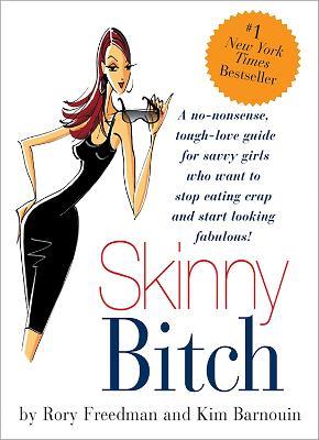 Skinny Bitch - Kim Barnouin,Rory Freedman - 2