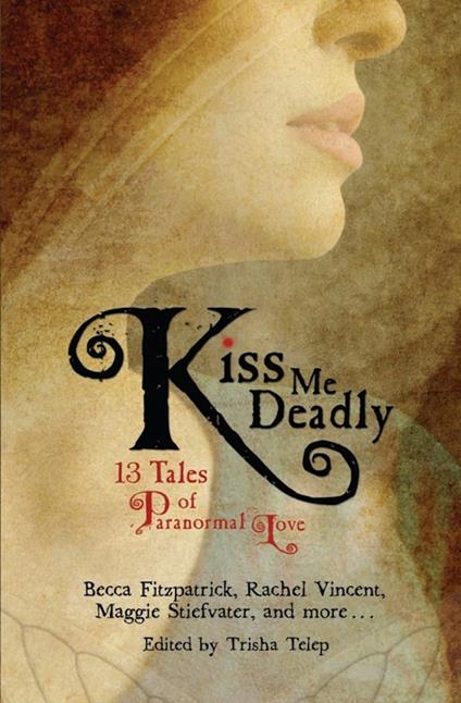 Kiss Me Deadly - Trisha Telep - ebook