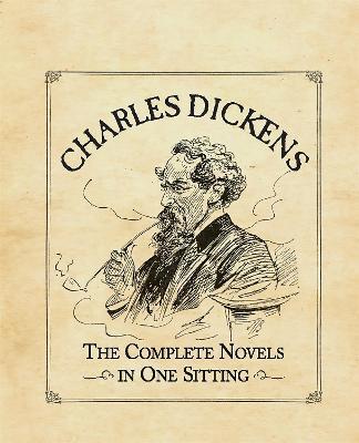 Charles Dickens: The Complete Novels in One Sitting - Joelle Herr - cover