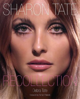 Sharon Tate: Recollection - Roman Polanski,Debra Tate - cover