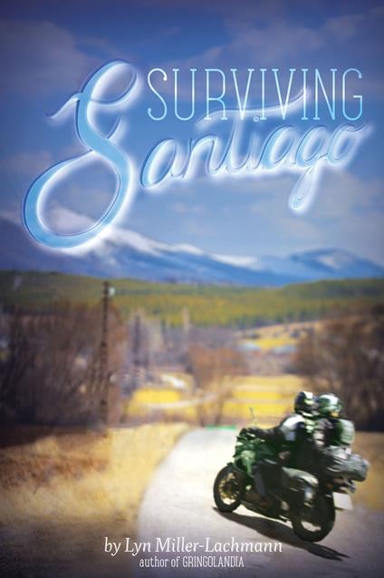 Surviving Santiago - Lyn Miller-Lachmann - ebook