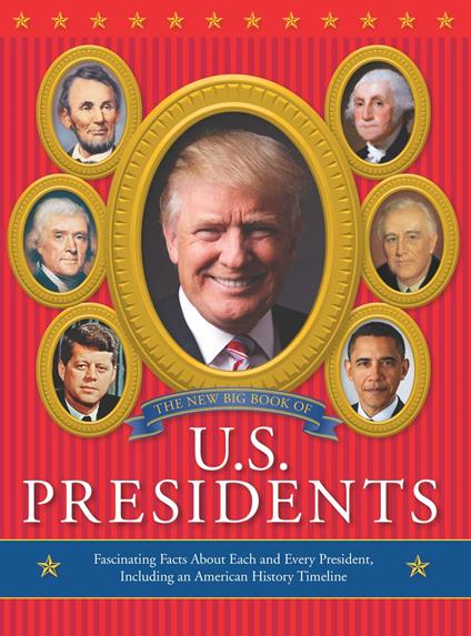The New Big Book of U.S. Presidents - Running Press - ebook