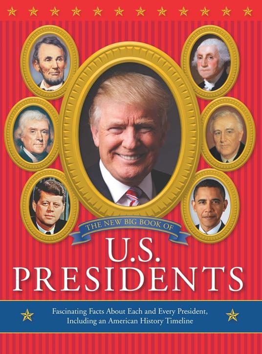 The New Big Book of U.S. Presidents - Running Press - ebook