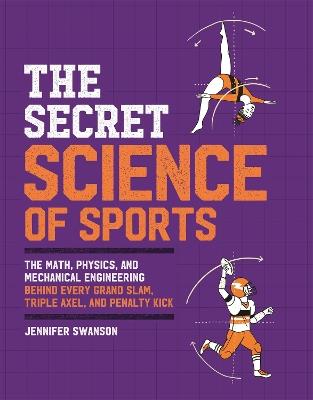 The Secret Science of Sports - Jennifer Swanson - cover