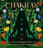 Chakras: A Little Introduction to the Seven Energy Centers