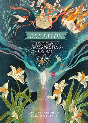 Dream On: A Kid's Guide to Interpreting Dreams - Cerridwen Greenleaf - cover