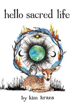 Hello Sacred Life - Kim Krans - cover