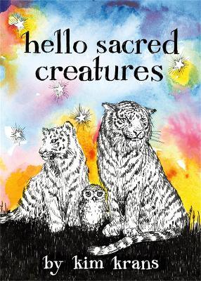 Hello Sacred Creatures - Kim Krans - cover