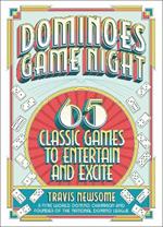 Dominoes Game Night: 65 Classic Games to Entertain and Excite