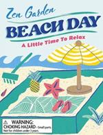 Zen Garden Beach Day: A Little Time to Relax
