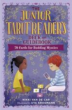 The Junior Tarot Reader's Deck and Guidebook: 78 Cards for Budding Mystics