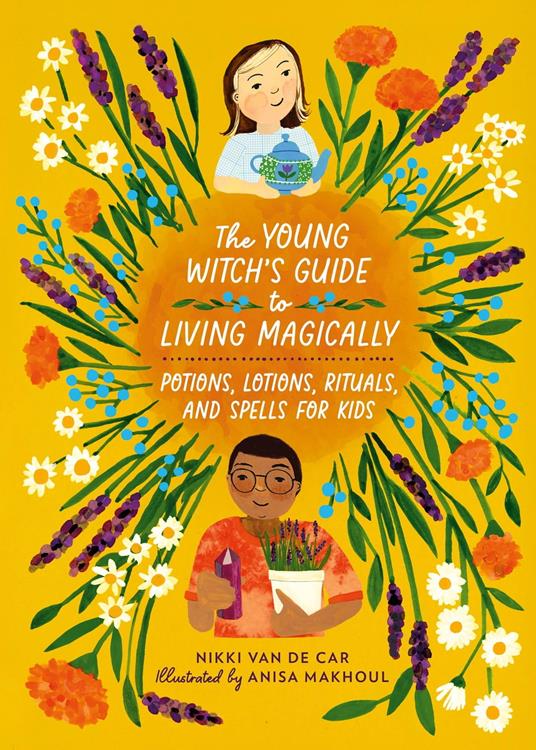 The Young Witch’s Guide to Living Magically - Nikki Van De Car,Anisa Makhoul - ebook