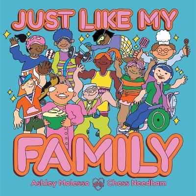 Just Like My Family - Ashley Molesso,Chess Needham - cover