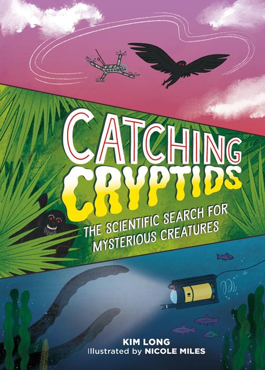 Catching Cryptids - Kim Long,Nicole Miles - ebook